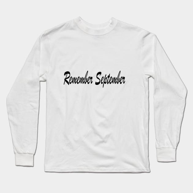 REMEMBER SEPTEMBER Long Sleeve T-Shirt by Midhea